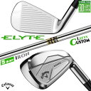 レフティ/左用 メーカーカスタムクラブ キャロウェイ ELYTE アイアン 5本セット(#6-PW) Dynamic Gold スチールシャフト 日本正規品 エ...