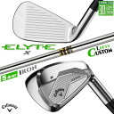 レフティ/左用 メーカーカスタムクラブ キャロウェイ ELYTE X アイアン 5本セット(#6-PW) Dynamic Gold スチールシャフト 日本正規品...