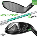 メーカーカスタムクラブ キャロウェイ ELYTE ユーティリティ 右用 N.S.PRO 750GH neo スチールシャフト 日本正規品 エリート 2025