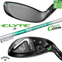 レフティ/左用 メーカーカスタムクラブ キャロウェイ ELYTE X ユーティリティ N.S.PRO 750GH neo スチールシャフト 日本正規品 エリート...