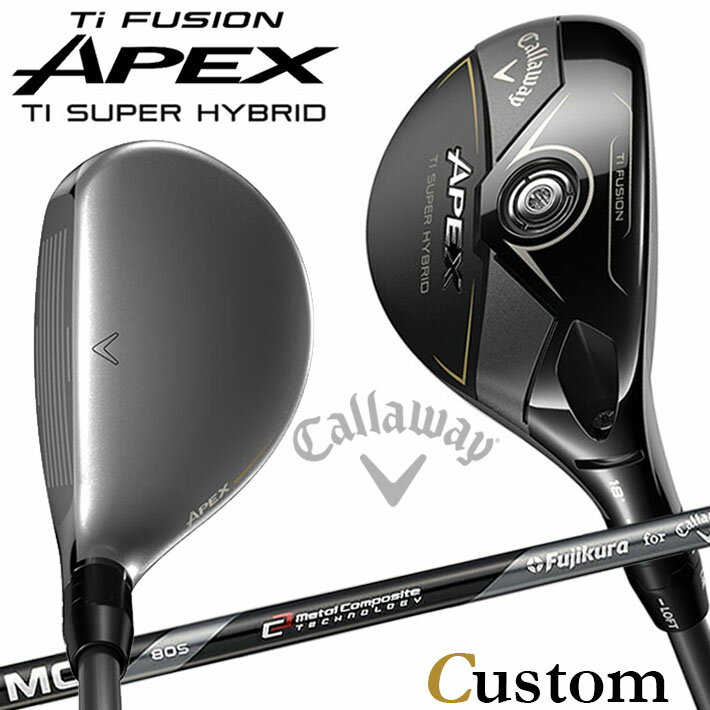 Rakuten - メーカーカスタムクラブ キャロウェイ APEX Ti SUPER HYBRID ユーティリティ 右用 MC 70/80 for callaway カーボンシャフト 日本正規品 エイペックス 2025