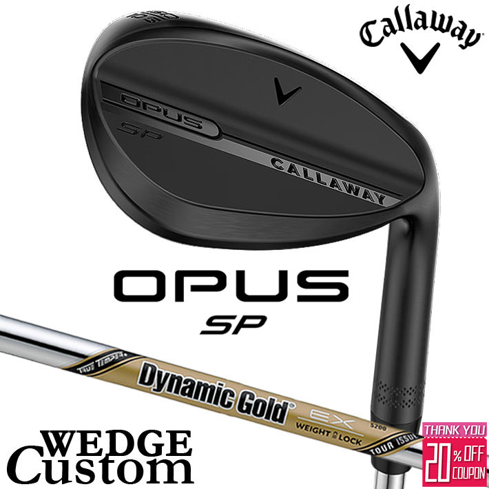 メーカーカスタムクラブ キャロウェイ OPUS SP ウェッジ ブラック 右用 Dynamic Gold EX Tour Issue ス..