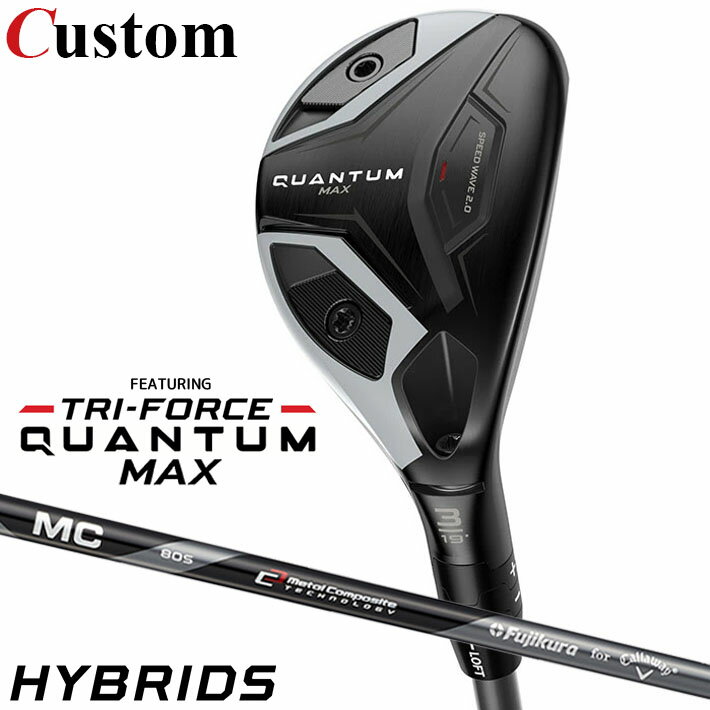 Rakuten - メーカーカスタムクラブ キャロウェイ クアンタム マックス ユーティリティ 右用 MC 70/80 for callaway カーボンシャフト 日本正規品 QUANTUM MAX 2026 クワンタム