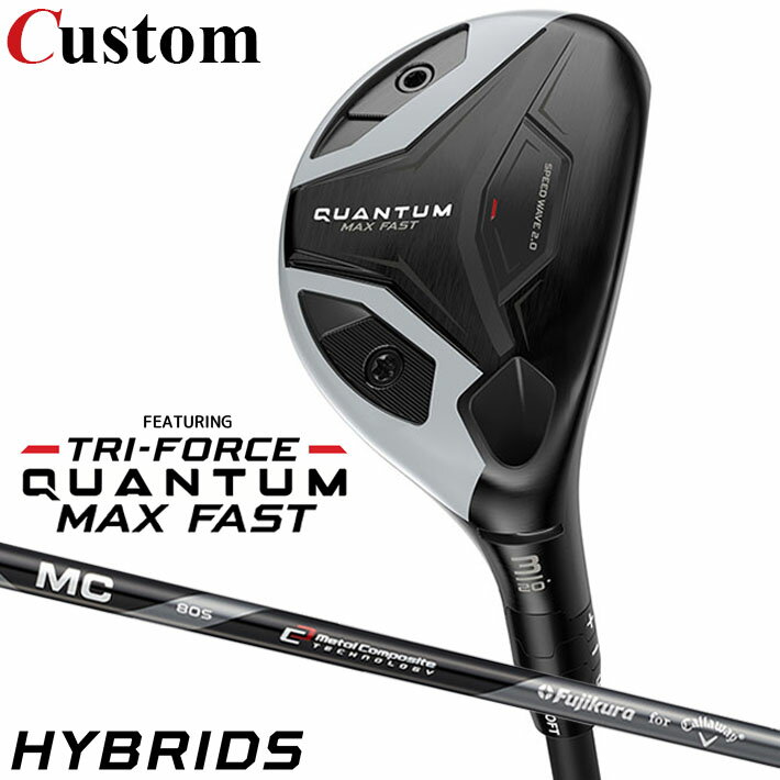 Rakuten - メーカーカスタムクラブ キャロウェイ クアンタム マックス ファスト ユーティリティ 右用 MC 70/80 for callaway カーボンシャフト 正規品 QUANTUM MAX FAST 26