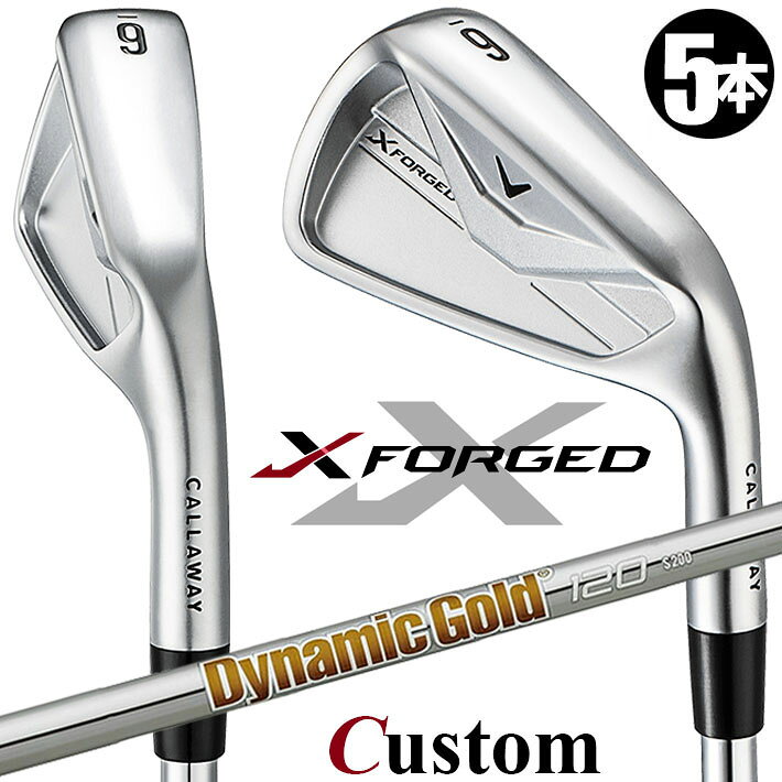 樂天商城 - メーカーカスタムクラブ キャロウェイ X FORGED 2026 アイアン 5本セット(#6-PW) 右用 Dynamic Gold 120 スチールシャフト 日本正規品 Callaway