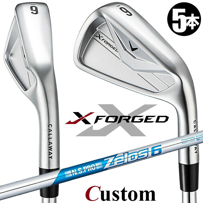 乐天商城 - メーカーカスタムクラブ キャロウェイ X FORGED 2026 アイアン 5本セット(#6-PW) 右用 N.S.PRO Zelos 6 スチールシャフト 日本正規品 Callaway