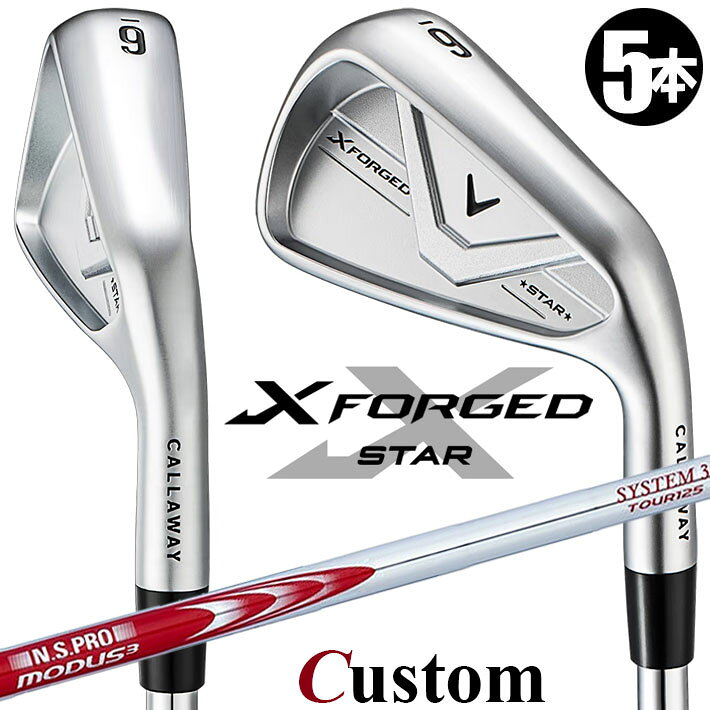 乐天商城 - メーカーカスタムクラブ キャロウェイ X FORGED STAR 2026 アイアン 5本セット(#6-PW) 右用 N.S.PRO MODUS3 SYSTEM3 TOUR 125 スチールシャフト 日本正規品 Callaway