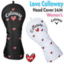 ラブキャロウェイ フェアウェイウッド ヘッドカバー 24 JM レディース ゴルフ 2024年モデル LOVE Callaway