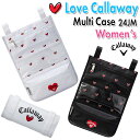 uLEFC }`P[X 24 JM fB[X St 2024Nf LOVE Callaway