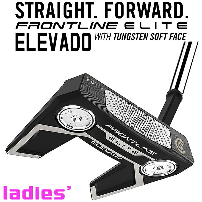 クリーブランド フロントライン エリート レディス パター ELEVADO Cleveland FRONTLINE ELITE Ladies PUTTER ELEVADO オリジナルスチールシャフト マレットタイプ 32inch STRAIGHT FORWARD ダンロップゴルフ 日本正規品 送料無料 2023年モデル