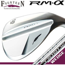 フォーティーン フォージド ウェッジ アールエム アルファ FORGED WEDGE RM-α N.S.PRO TS-114w(WEDGE/125g) N.S.PRO TS-101w(WEDGE/111g) スチールシャフト 【FOURTEEN】【日本正規品】 【送料無料】RM α【2023年モデル】