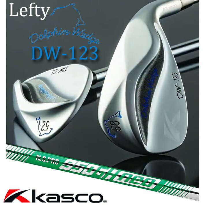 【レフティ/左用】 Kasco DOLPHIN WEDGE DW-123 Lefty キャスコ ドルフィン ウェッジ レフティ ワン・ツー・スリー クロムメッキ/ストレートネック N.S.PRO 950GH neo WEDGE スチールシャフト 【日本正規品】【送料無料】【2023年モデル】