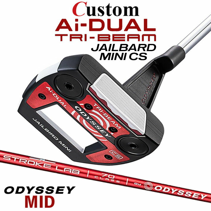 メーカーカスタムクラブ オデッセイ Ai-DUAL TRI-BEAM エーアイ デュアル トライビーム パター JAILBIRD MINI CS ジェイルバード ミニ 右用 STROKE LAB 70 シャフト (レッド) 日本正規品 2026 [Odyssey MID][タイプB]
