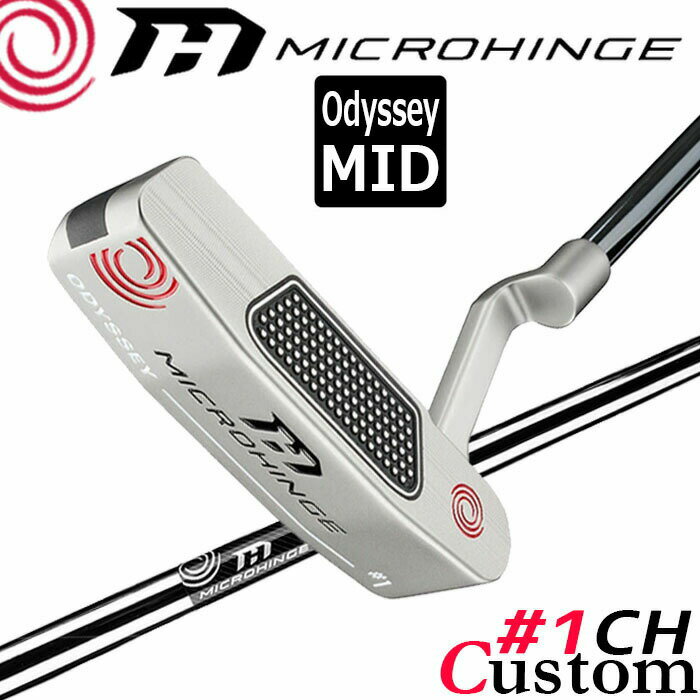 乐天商城 - メーカーカスタムクラブ オデッセイ マイクロヒンジ パター 右用 MICROHINGEオリジナル スチールシャフト #1 CH 日本正規品 [Odyssey MID][グリップタイプB]