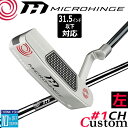 【レフティ/左用】メーカーカスタムクラブ オデッセイ マイクロヒンジ パター MICROHINGEオリジナル スチールシャフト #1 CH 日本正規品 [31....