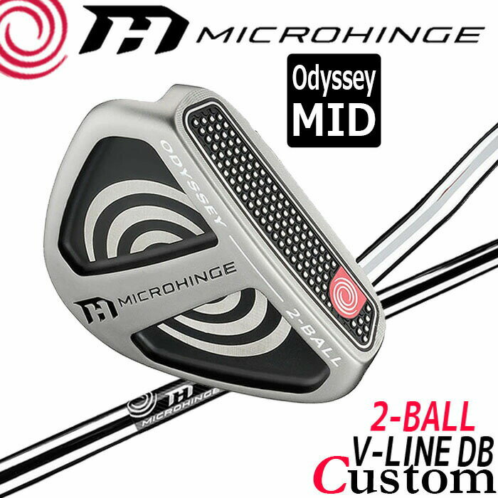 Rakuten - メーカーカスタムクラブ オデッセイ マイクロヒンジ パター 右用 MICROHINGEオリジナル スチールシャフト 2-BALL V-LINE DB 日本正規品 [Odyssey MID][グリップタイプB]