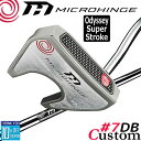 メーカーカスタムクラブ オデッセイ マイクロヒンジ パター 右用 MICROHINGEオリジナル スチールシャフト #7 DB 日本正規品 [SUPER STR...