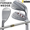 [[J[JX^] ONOFF FORGED WEDGE Imt tH[Wh EFbW 48/50/52/56/58/60 Dynamic Gold(S200) X`[Vtg [O[uCh] [GLOBERIDE] [{Ki] [2024Nf] []