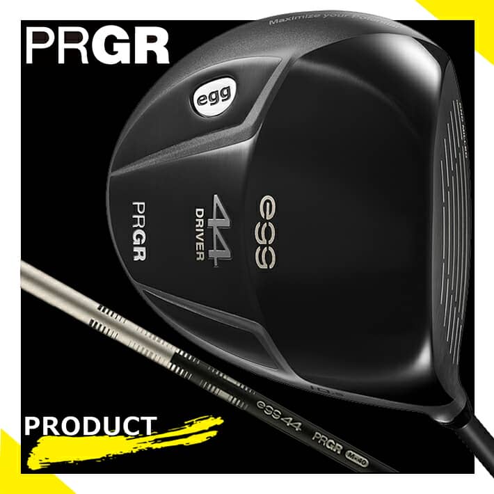 【ミート率で飛ばす!!】 PRGR egg 44 DRIVER 9.5°/10.5° プロギア エッグ ヨンヨン ドライバー レッグス：44.5インチ・重量：208g オリジナル egg 44 ドライバー R/SR/S 専用シャフト/SLEルール適合品 【日本正規品】送料無料【2021年モデル】