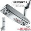 タイトリスト スコッティ キャメロン スーパーセレクト パター NEWPORT 2 右用 日本正規品 Titleist SUPER SELECT ニューポート2 2023 CAMERON【2023年モデル】