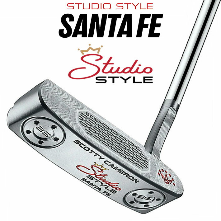 【2月中旬発売ご予約】タイトリスト スコッティ キャメロン スタジオスタイル パター SANTA FE サンタフェ Titleist SCOTTY CAMERON STUDIO STYLE PUTTERS メンズ 右用 日本正規品