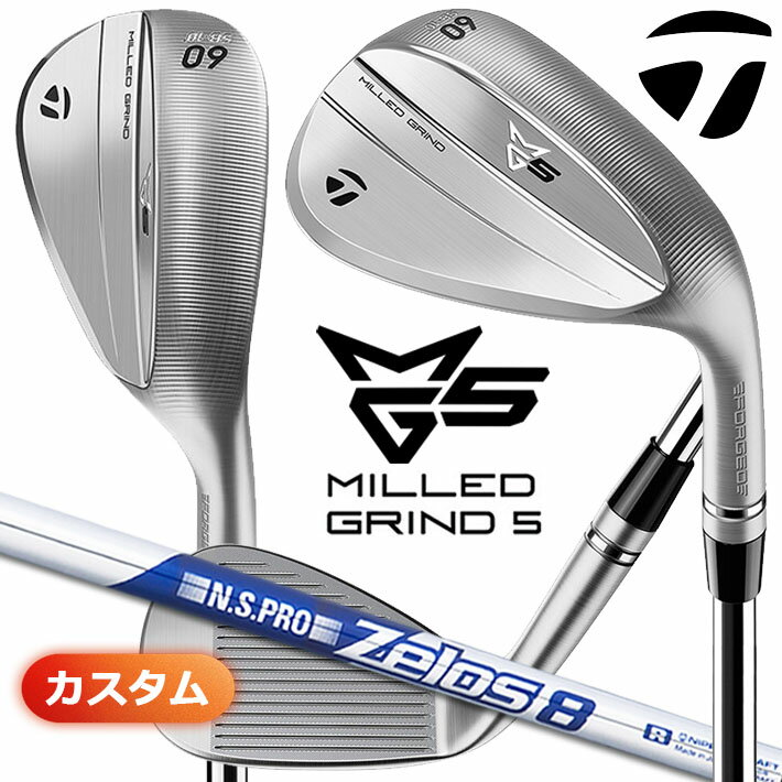 メーカーカスタムクラブ テーラーメイド MG5 ミルド グラインド 5 ウェッジ 右用 N.S.PRO ZELOS 8 スチールシャフト 日本正規品 TaylorMade 軟鉄鍛造