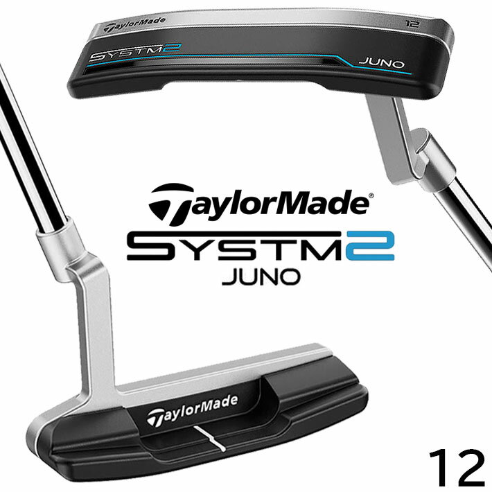 樂天商城 - テーラーメイド システム2 パター 右用 JUNO 12 ジュノ 12 TaylorMade SYSTM2 日本正規品 33インチ 34インチ