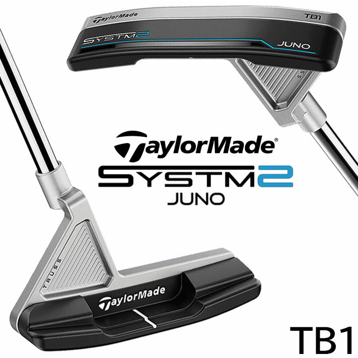 乐天商城 - テーラーメイド システム2 パター 右用 JUNO TB1 ジュノ トラスヒール TaylorMade SYSTM2 TRUSS 日本正規品 33インチ 34インチ