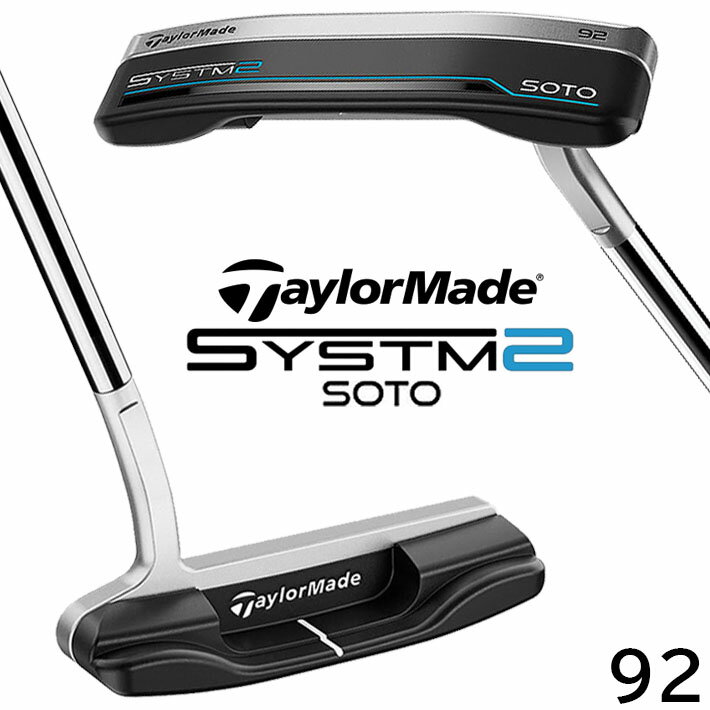 Rakuten - 【即出荷OK】テーラーメイド システム2 パター 右用 SOTO 92 ソト 92 TaylorMade SYSTM2 日本正規品 33インチ 34インチ