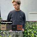 パタゴニア 正規品・本物保証 新品 パタゴニア Patagonia M's Regenerative Organic Certified Cotton Crewneck Sweatshirt リジェネラティブ オーガニック サーティファイド コットン クルー スウェットシャツ 26346 メンズ レディース SWT/HOODY