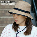 正規品・本物保証 新品 ザ・ノースフェイス THE NORTH FACE HIKE Hat ストローハット NN02341 レディース ウィメンズ 新作 ヘッド...
