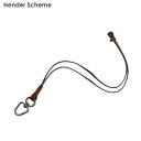 正規品・本物保証 新品 エンダースキーマ Hender Scheme neckstrap ネックストラップ 牛革 カウレザー メンズ レディース グッズ