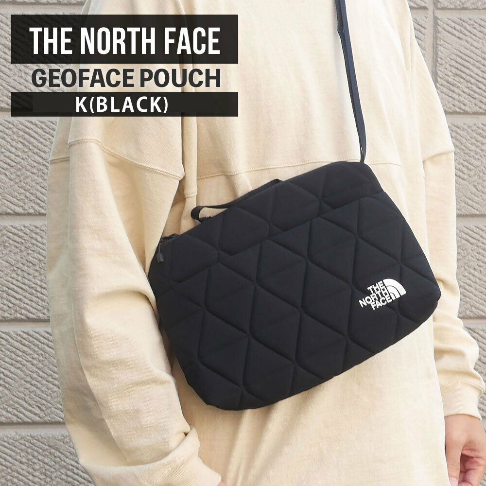 【2023年8月度 通算6度目の月間優良ショップ受賞】 新品 ザ・ノースフェイス THE NORTH FACE Geoface Pouch ジオフェイス ポーチ ショルダーバッグ サコッシュ K(BLACK) ブラック メンズ レディース NM82033 NM82284 NM32356