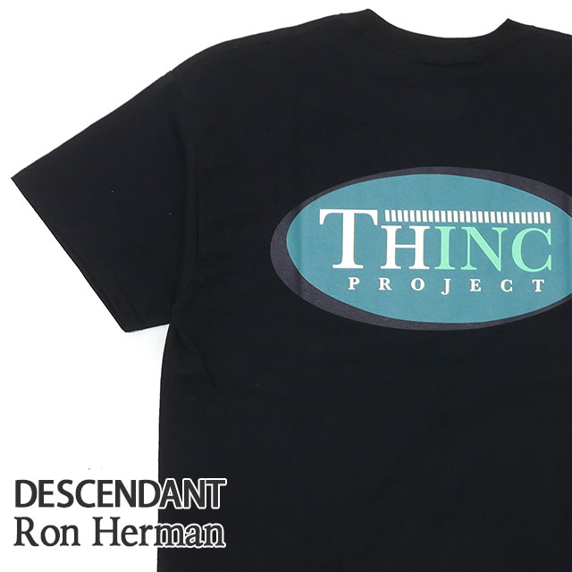 【月間優良ショップ7度受賞】 新品 ロンハーマン Ron Herman x ディセンダント DESCENDANT THINC TEE Tシャツ BLACK ブラック 黒 メンズ 新作 212ATDS-CSM02TP