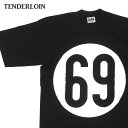 【月間優良ショップ7度受賞】 新品 テンダーロイン TENDERLOIN TEE 69 Tシャツ BLACK ブラック 黒 メンズ