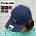 【月間優良ショップ7度受賞】 新品 パタゴニア Patagonia P-6 Label Trad Cap ラベル トラッド キャップ 6パネルキャップ 38296 38207 メンズ レディース 新作 アウトドア キャンプ