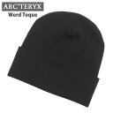 【月間優良ショップ7度受賞】 新品 アークテリクス ARC 039 TERYX Word Toque ワード トーク ビーニー X000005254 アウトドア キャンプ クライミング 登山 通勤 ビジネス