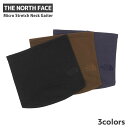 【月間優良ショップ7度受賞】 新品 ザ ノースフェイス THE NORTH FACE Micro Stretch Neck Gaiter ネックゲーター ネックウォーマー NN72216 メンズ レディース 新作