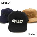 【月間優良ショップ7度受賞】 新品 ステューシー STUSSY CORDUROY OE CAP コーデュロイ キャップ スケート ストリート メンズ レディース 新作