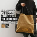 【月間優良ショップ 8度受賞】 新品 ザ・ノースフェイス THE NORTH FACE Truelock LOOP Tote L トゥルーロック ループ トート...