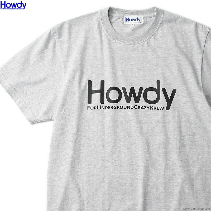 HOWDY ハウディ Howdy Logo Tee 2 (ASH)  メンズ Tシャツ 半袖