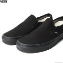 VANS ヴァンズ VANS CLASSIC SLIP-ON BLACK/BLACK メンズ スニーカー スケートボーディング スリッポン