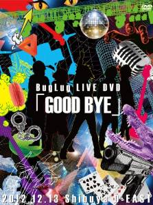 BugLug LIVE DVD��GOOD BYE�� (����������)������