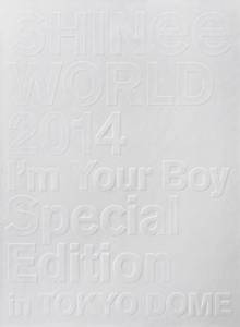 SHINee WORLD 2014〜I’m Your Boy〜 Special Edition in TOKYO DOME （初回生産限定盤）[Blu-Ray] 新品