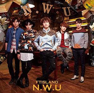Asian, Korean Music, K-Pop - N.W.U 初回限定盤B　CD+DVD　FTISLAND CD　新品
