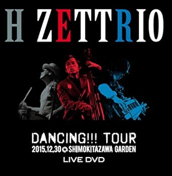 【新品・未開封】DANCING！！！ TOUR 2015 12 30＠SHIMOKITAZAWA GARDEN / H ZETTRIO 出演廃盤 希少 正規品