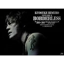 氷室京介 Blu-ray 『TOUR 2010-11 BORDERLESS “50x50 ROCK’N’ROLL SUICIDE” COUNTDOWN LIVE...