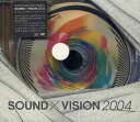 Sound × Vision 2004 [DVD]