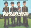 READY!STEADY!!THE GOOD-BYE!!! 新品