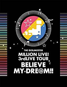 Amazon.co.jp THE IDOLM@STER MILLION LIVE! 3rdLIVE TOUR BELIEVE MY DRE@M!! LIVE Blu-ray 06&07@MAKUHARI () (磻ɥݥ)